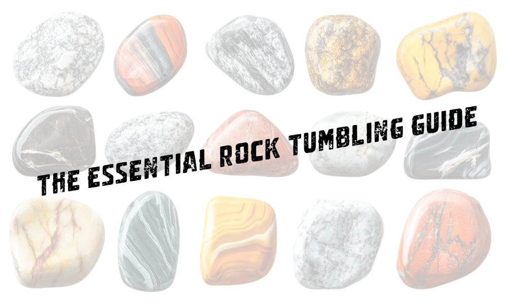 The Essential Rock Tumbling Guide: From Rough Stone to Polished Gem