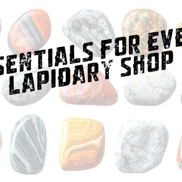 Setting Up Your Own Lapidary Shop: The Complete Guide